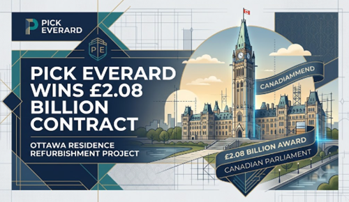 Pick Everard Wins £2.08 Billion Contract for Ottawa Residence Refurbishment...